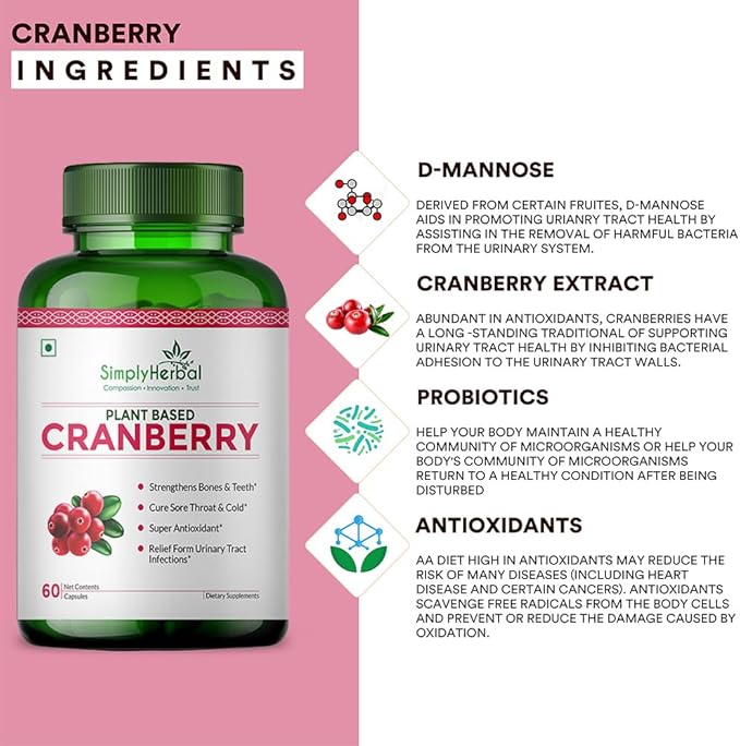 Simply Herbal D Mannose Cranberry Capsules 800 MG Supplement with Powerful Probiotics & Anti-oxidants Promotes Urinary Tract Health, Strong Bones & Teeth for Women & Men (60 Capsules)
