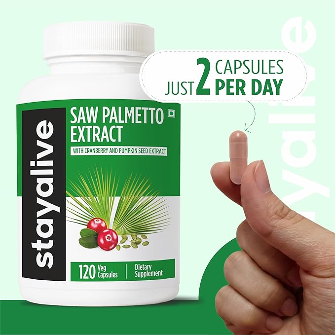STAY ALIVE Saw Palmetto Extract Capsules w/Cranberry & Pumpkin Seed Oil, 120 Vegan Pills, Extra Strength Saw Palmetto for Men and Women, Non-GMO, Gluten-Free Pumpkin Seed Supplement