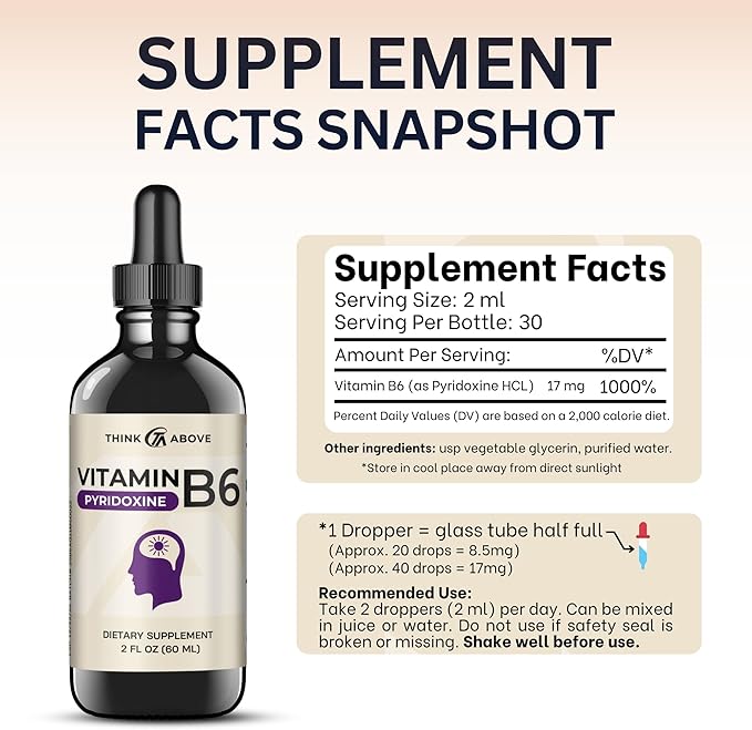 Think Above Vitamin B6 Liquid Drops - Pyridoxine hcl - 17 mg 1000% DV - Filler Free - 30 Day Supply - (2 oz) for Adults