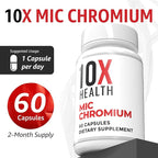 10X Health MIC Chromium Supplements - 60 Capsules - Contains Choline Inositol & L Methionine - Mineral Supplements for Daily Nutritional Support - Chromium, L-Methionine, Choline Supplements